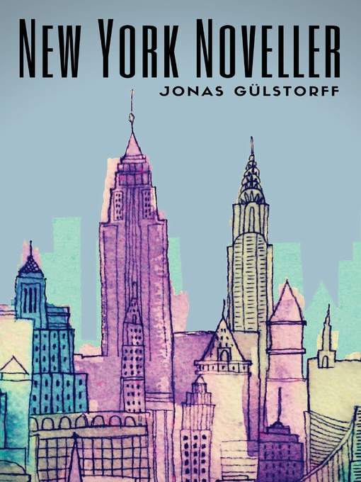 Upplýsingar um New York Noveller eftir Jonas Gülstorff - Til útláns